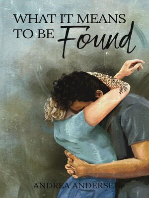 cover image of What It Means to Be Found: What It Means, Book 3